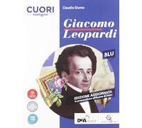 Cuori intelligenti. Leopardi. Ediz. blu. Per le Scuole superiori. Con e-book. Con espansione online