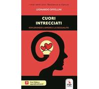 Cuori intrecciati. Esplorando l'amore e la sessualità. Con video e approfondimenti