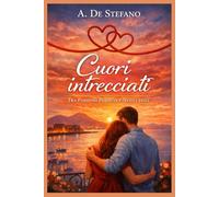 Cuori Intrecciati: Tra passioni perdute e nuovi inizi