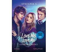 Cuori magnetici. Love me love me. Ediz. tie-in. Vol. 1 - [Sperling & Kupfer]