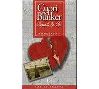 Cuori nel bunker. Ronchi & Co