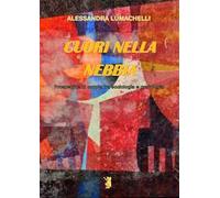 Cuori nella nebbia. Prospettive di coppia fra sociologia e grafologia