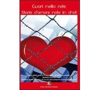 Cuori nella rete. Storie d'amore nate in chat