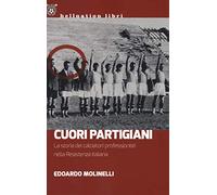 Cuori partigiani. La storia dei calciatori professionisti nella Resistenza italiana