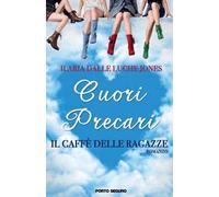 Cuori precari. Il caffè delle ragazze
