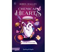 Cuori solitari. Chemical hearts. Vol. 1