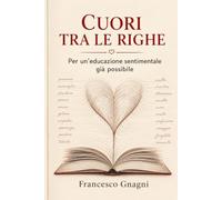 CUORI TRA LE RIGHE: Per un'educazione sentimentale già possibile