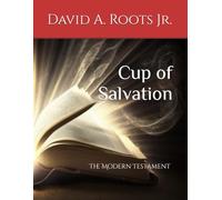 Cup of Salvation: The Modern Testament