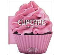 Cupcake. 50 ricette facili. Ediz. illustrata