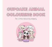 Cupcake Animal Colouring Book: Sweet, Whimsical Pages Designed for Calm, Creativity and Emotional Release