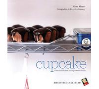 Cupcake. Autentiche ricette dei cupcake americani. Ediz. a colori