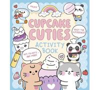 Cupcake Cuties Activity Book : Mazes, Spot the Difference, Dot-to-Dots... and More!