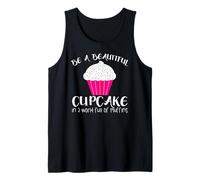 Cupcake Funny - Sii Un Bellissimo Cupcake in Un Mondo Pieno Canotta