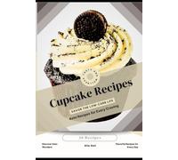Cupcake Recipes: Savor the Low-Carb Life, Keto Recipes for Every Craving