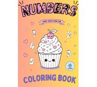 CUPCAKES NUMBER COLORING BOOK: pictures with numbers