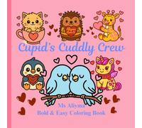 Cupid’s Cuddly Crew: A Animal Coloring Book