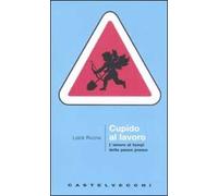 Cupido al lavoro. L'amore al tempo della pausa pranzo