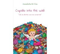 Cupido into the wild: “ché la diritta via era smarrita”
