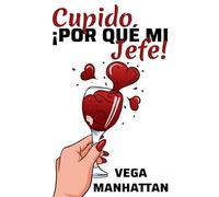 Cupido, ¡por qué mi Jefe!