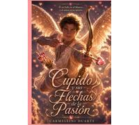 Cupido y sus Flechas de la Pasión