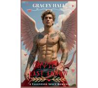 Cupid's Last Arrow: A Valentine Spicy Romance