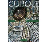 Cupole. Simbolo, tecniche, storia