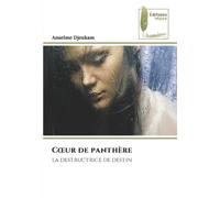Cœur de panthère: la destructrice de destin