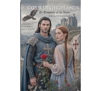 Cœur des Highlands: Le Templier et la Rose