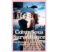 Cœur Sous Surveillance: Une Romance Lesbienne de Garde du Corps
