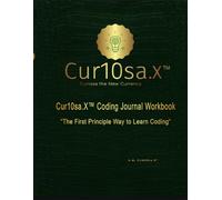 Cur10sa.X Coding Journal (100 Sheets) + BONUS: “Cur10sa.X™ PDF Page Lab - A Browser-Based PDF Page Editor for Students”: Coding Mastery Through First-Principles Note-Taking