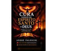 Cura Através do Espírito Santo de Deus