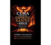 Cura Através do Espírito Santo de Deus