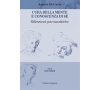 Cura della mente e conoscenza di sé. Riflessioni psicoanalitiche