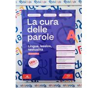 CURA DELLE PAROLE (LA) VOLUME A + VOLUME B - (9788828626237) + Materiali didattici - Rebillo