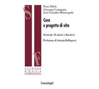 Cura e progetto di vita. Strategie di azione educativa