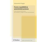 Cura E Pubblica Amministrazione. Come Il Pensiero Femminista Può Cambiare In Meg
