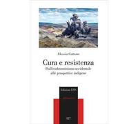 Cura e resistenza. Dall'ecofemminismo occidentale alle prospettive indigene