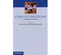 Cura ed emozioni. Un'alleanza complessa