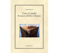 Cura et studio. Il restauro del libro a Bisanzio. Ediz. greca e italiana