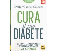 Cura il tuo diabete 4D. Il rivoluzionario programma di 21 giorni