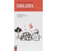 Cura Lenta. Un nuovo tempo per la demenza e l'assistenza in RSA