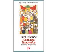 Cura psichica e comunità terapeutica. Esperienze di supervisione