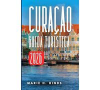 CURAÇAO GUIDA TURISTICA 2026