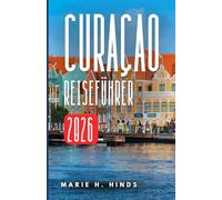 CURAÇAO REISEFÜHRER 2026