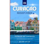 Curaçao Reiseführer 2026: Plane, erkunde und halte deine Reise nach Curaçao fest!