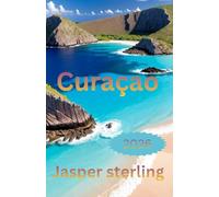 Curaçao travel guide 2026