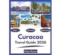 Curacao Travel Guide 2026: "Beaches, Food, Easy Planning"