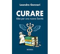 Curare: Idee per una nuova Sanità