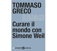Curare il mondo con Simone Weil