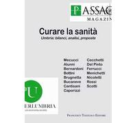 Curare la sanità. Umbria: bilanci, analisi, proposte